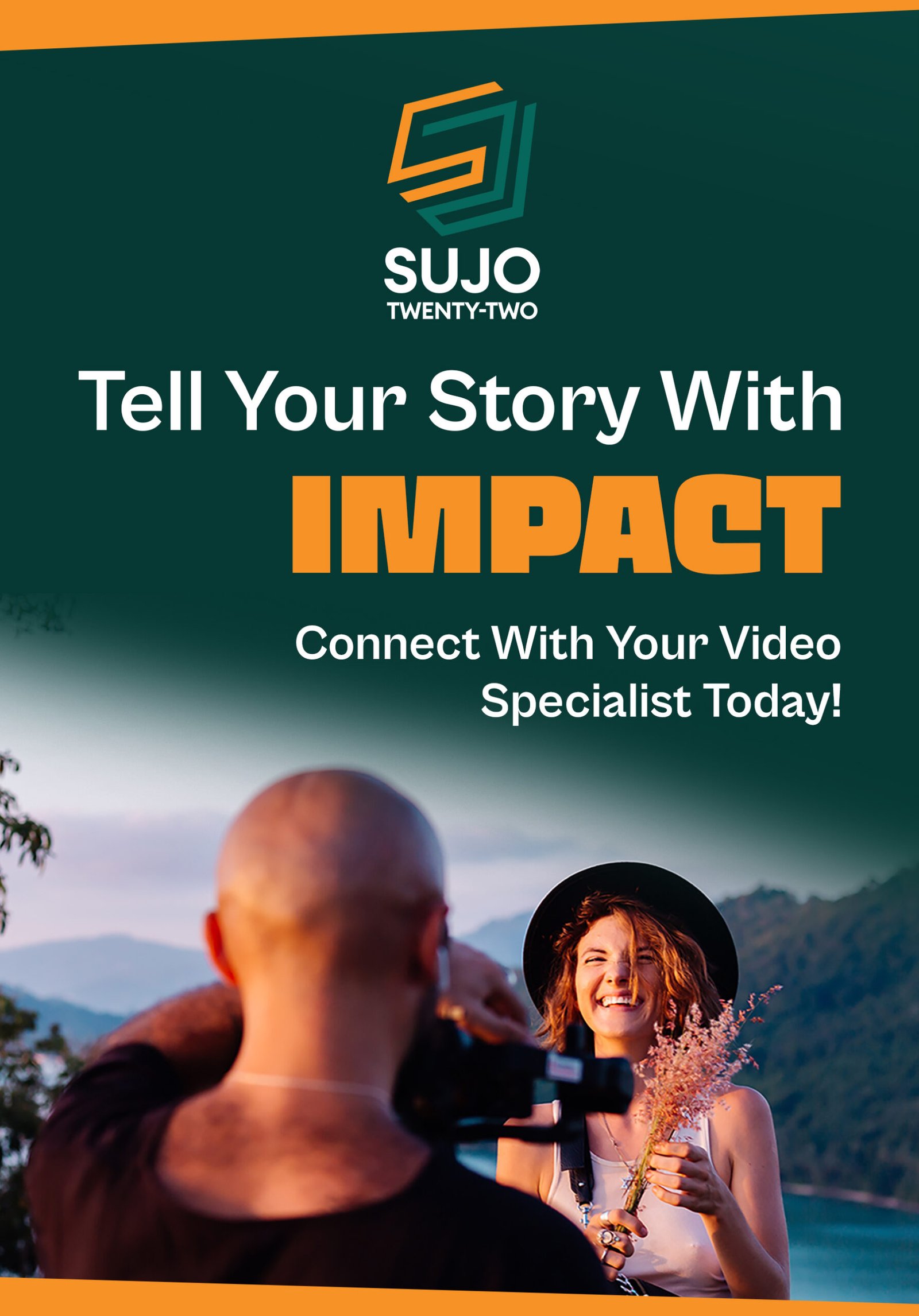 Tell Your Story With IMPACT - Video Production Services | SUJO Twenty-Two