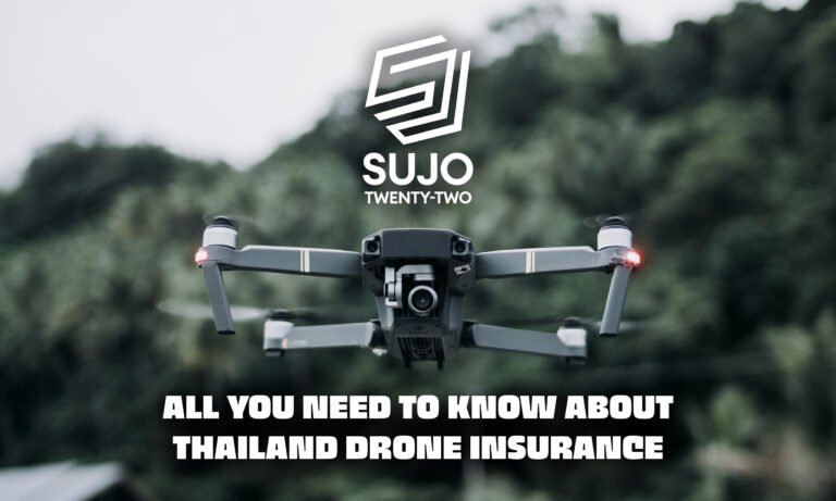 All You Need to Know About Thailand Drone Insurance | Sujo Twenty-Two