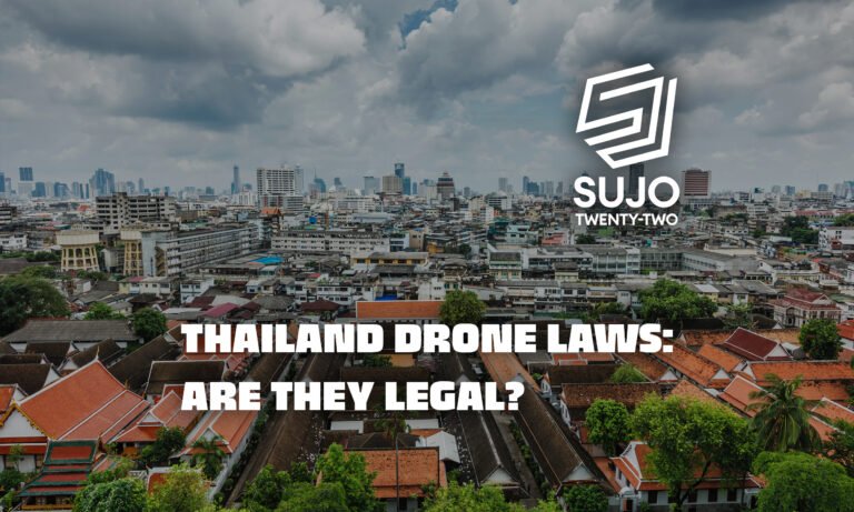 Thailand Drone Laws: Are They Legal? | Sujo Twenty-Two