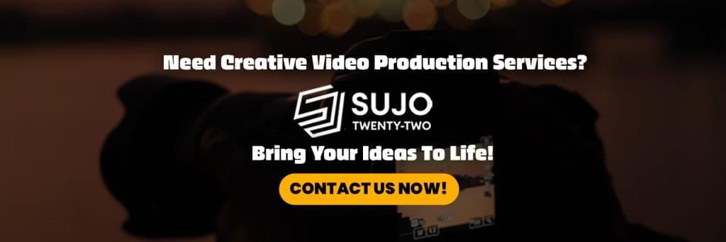 Creative Video Service | SUJO TWENTY-TWO