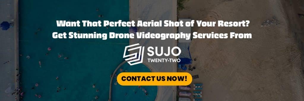 Drone Videography Services | SUJO TWENTY-TWO