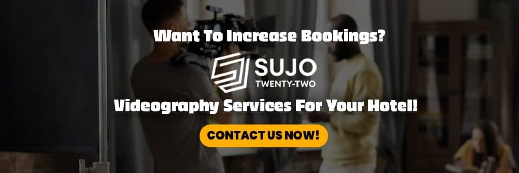 Videography For Hotels | SUJO TWENTY-TWO